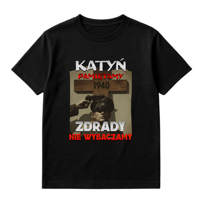 KATYŃ PAMIĘTAMY ZDRADY NIE WYBACZAMY
