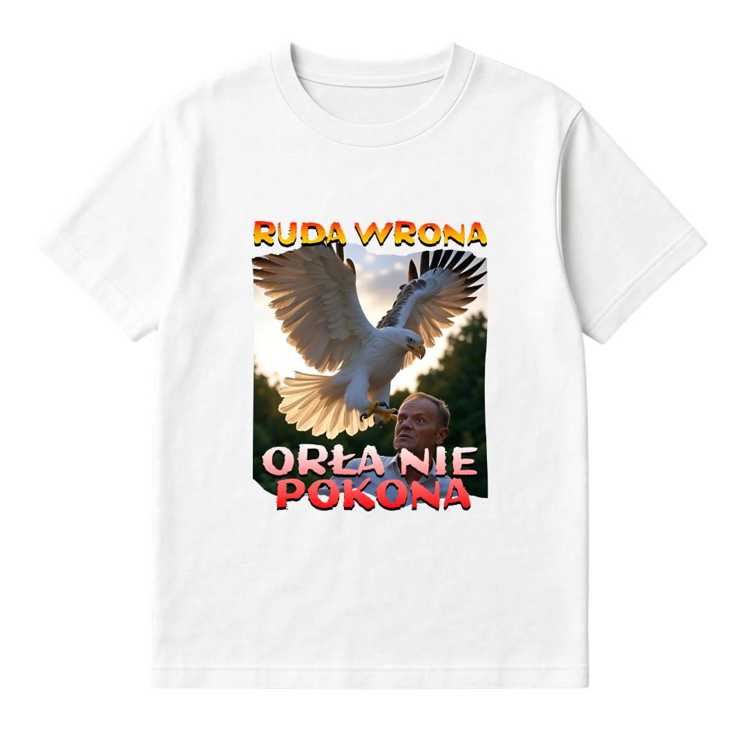 RUDA WRONA ORŁA NIE POKONA