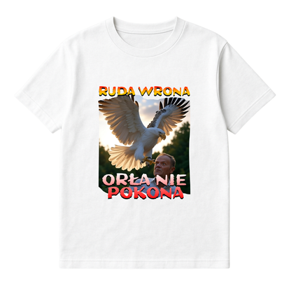 RUDA WRONA ORŁA NIE POKONA