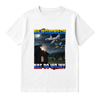 NIE WCIĄGNIECIE NAS DO WOJNY