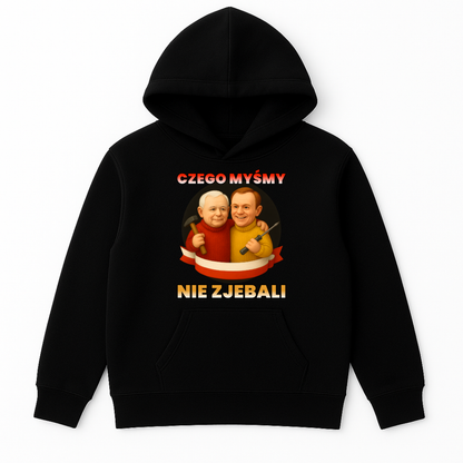 CZEGO MYŚMY NIE ZJEBALI