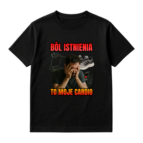 BÓL ISTNIENIA TO MOJE CARDIO
