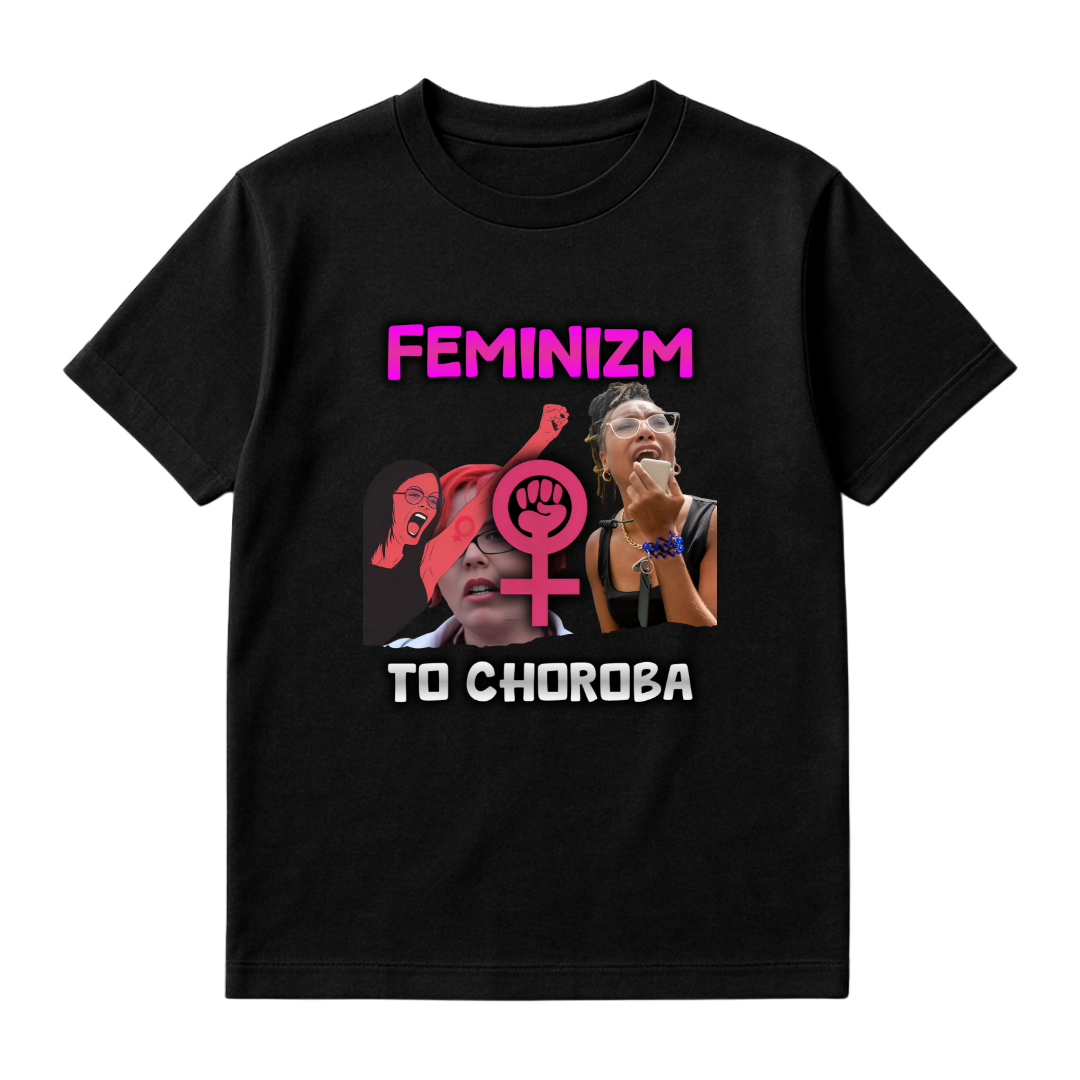 FEMINIZM TO CHOROBA