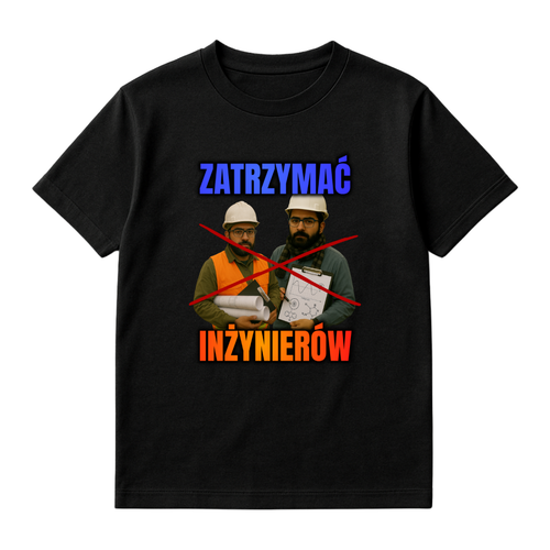ZATRZYMAĆ INŻYNIERÓW