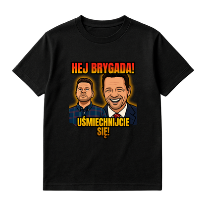HEJ BRYGADA UŚMIECHNIJCIE SIĘ!
